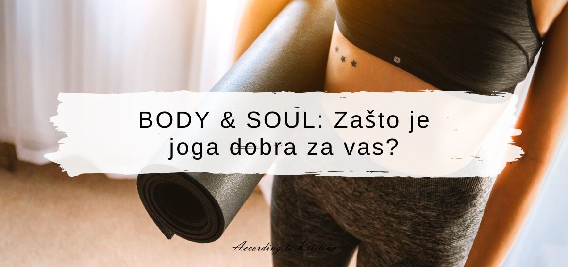 BODY & SOUL Zašto je joga dobra za vas