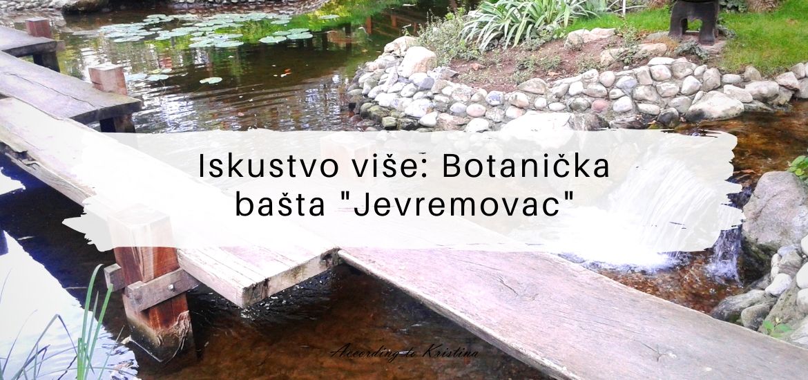Iskustvo više Botanička bašta Jevremovac © According to Kristina