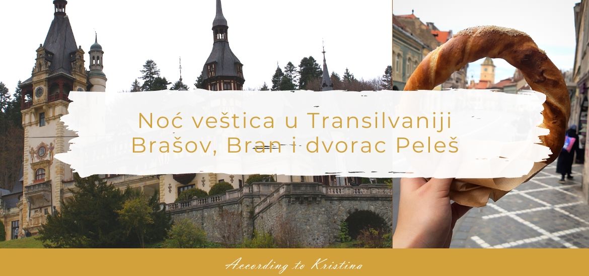 Noć veštica u Transilvaniji - Brašov, Bran i dvorac Peleš © According to Kristina