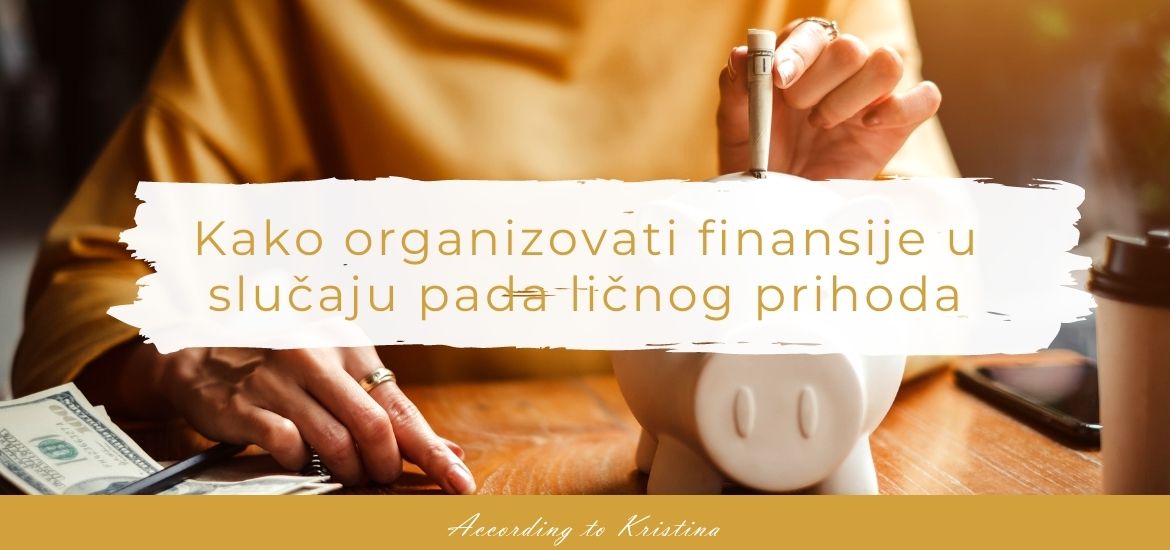 Kako organizovati finansije u slučaju pada ličnog prihoda